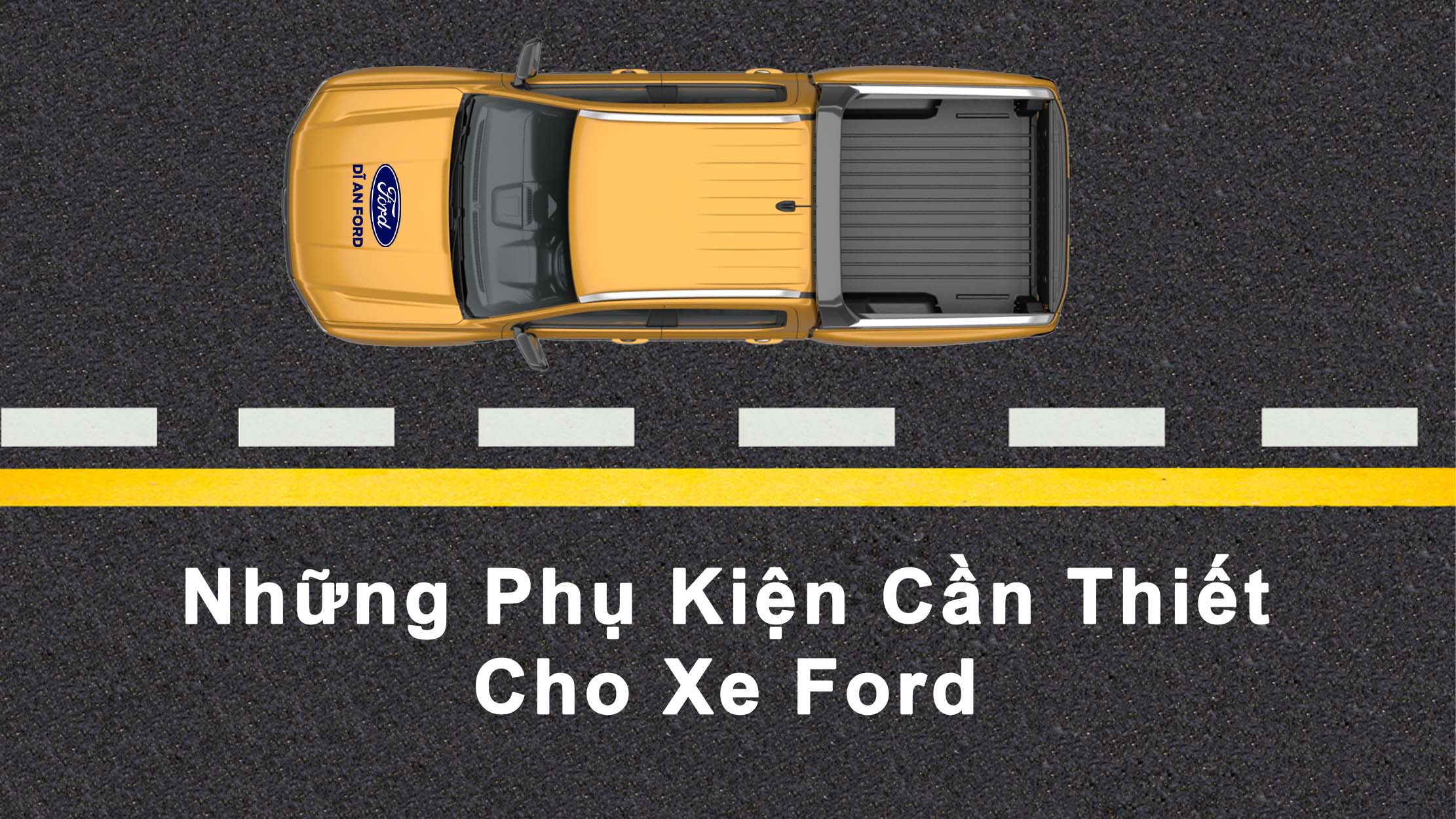 Phụ Kiện Cần Thiết Cho Xe Ford